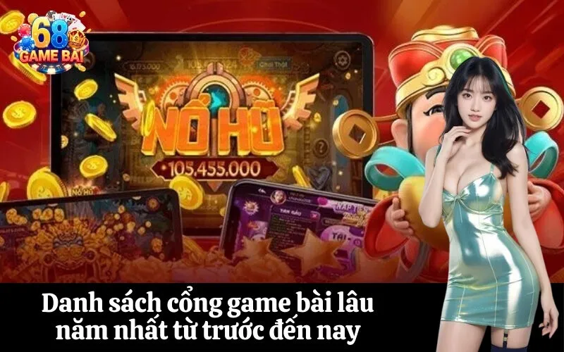 Danh sách cổng game bài lâu năm nhất từ trước đến nay