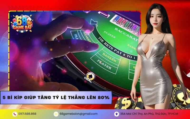 5 Bí kíp giúp tăng tỷ lệ thắng lên 80%