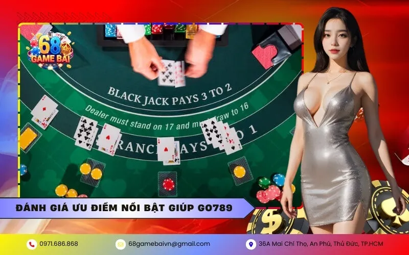 Đánh giá ưu điểm nổi bật giúp Go789