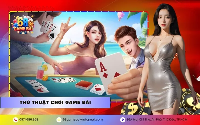 Thủ Thuật Chơi Game Bài